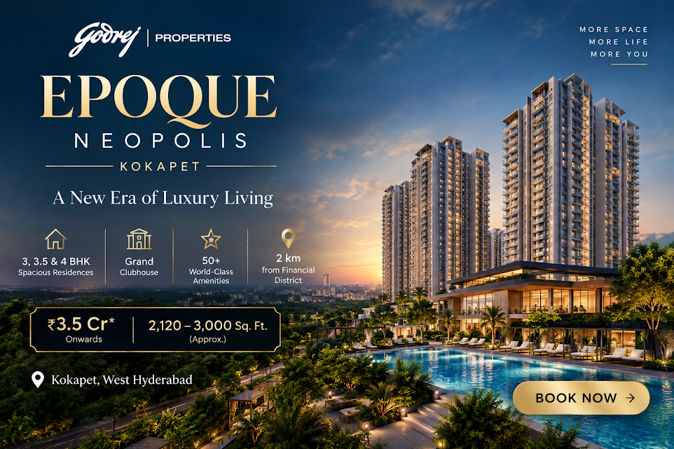 Godrej Epoque Neopolis Kokapet - luxury 3, 3.5 and 4 BHK high-rise apartments in Hyderabad